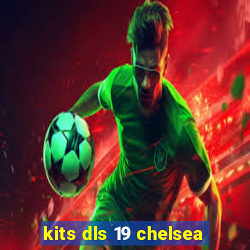 kits dls 19 chelsea